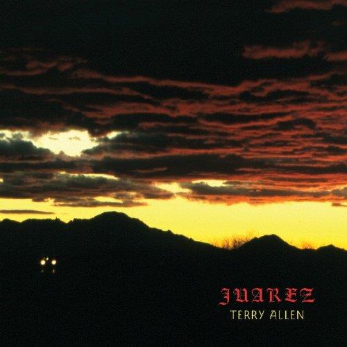 Terry Allen Juarez (2LP)